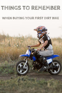 Things to Remember When Getting a Dirt Bike for the First Time